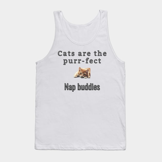 Cats are the purr-fect nap buddies Tank Top by Art Enthusiast